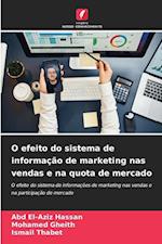 O efeito do sistema de informação de marketing nas vendas e na quota de mercado