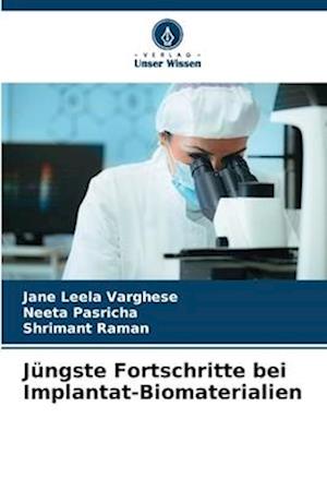 Jüngste Fortschritte bei Implantat-Biomaterialien