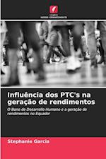 Influência dos PTC's na geração de rendimentos