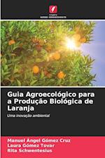 Guia Agroecológico para a Produção Biológica de Laranja