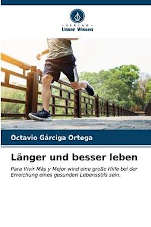 Länger und besser leben