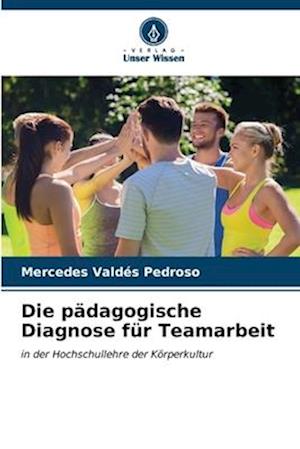 Die pädagogische Diagnose für Teamarbeit