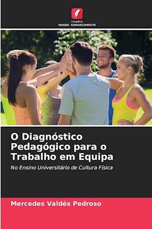 O Diagnóstico Pedagógico para o Trabalho em Equipa