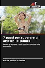 7 passi per superare gli attacchi di panico