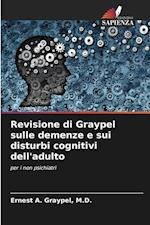 Revisione di Graypel sulle demenze e sui disturbi cognitivi dell'adulto