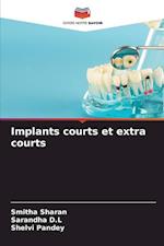 Implants courts et extra courts