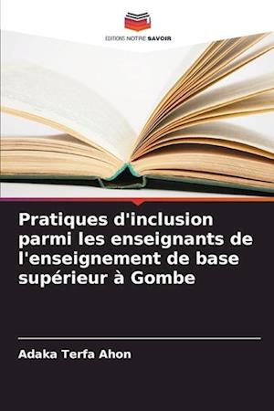 Pratiques d'inclusion parmi les enseignants de l'enseignement de base supérieur à Gombe