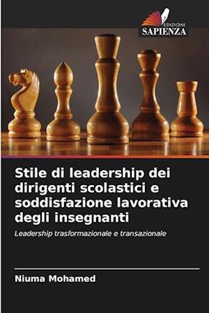 Stile di leadership dei dirigenti scolastici e soddisfazione lavorativa degli insegnanti