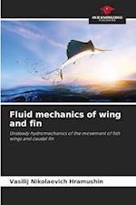 Fluid mechanics of wing and fin