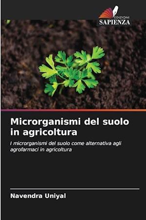 Microrganismi del suolo in agricoltura