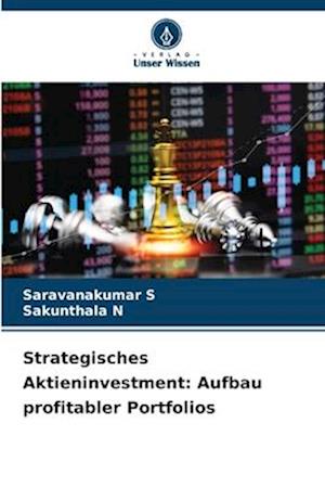 Strategisches Aktieninvestment: Aufbau profitabler Portfolios