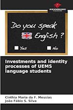 Investments and identity processes of UEMS language students