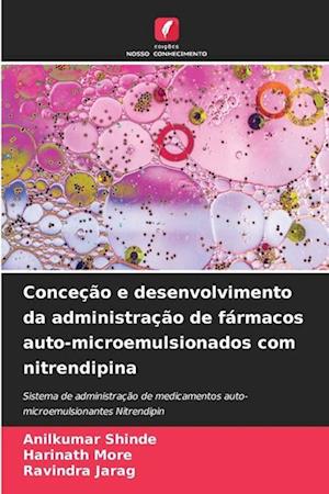 Conceção e desenvolvimento da administração de fármacos auto-microemulsionados com nitrendipina