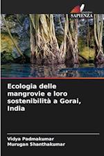 Ecologia delle mangrovie e loro sostenibilità a Gorai, India