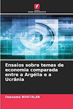 Ensaios sobre temas de economia comparada entre a Argélia e a Ucrânia