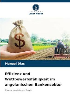 Effizienz und Wettbewerbsfähigkeit im angolanischen Bankensektor