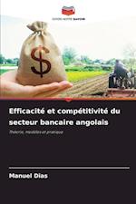 Efficacité et compétitivité du secteur bancaire angolais