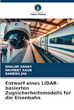 Entwurf eines LIDAR-basierten Zugsicherheitsmodells für die Eisenbahn