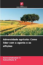 Adversidade agrícola: Como lidar com a agonia e as aflições