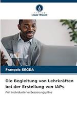 Die Begleitung von Lehrkräften bei der Erstellung von IAPs