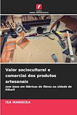 Valor sociocultural e comercial dos produtos artesanais