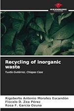Recycling of inorganic waste