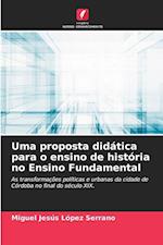 Uma proposta didática para o ensino de história no Ensino Fundamental