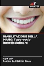 RIABILITAZIONE DELLA MANO: l'approccio interdisciplinare