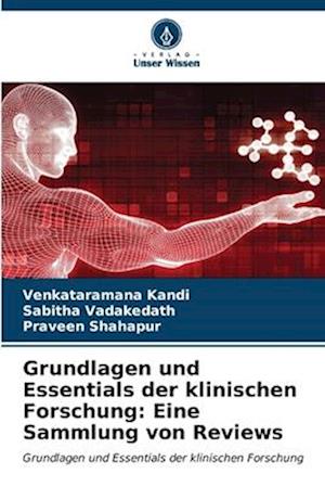 Grundlagen und Essentials der klinischen Forschung: Eine Sammlung von Reviews