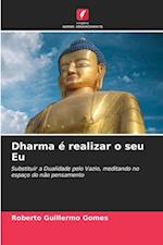 Dharma é realizar o seu Eu