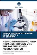 NEUPOSITIONIERUNG UND NEUAUSRICHTUNG VON THERAPEUTISCHEN MEDIKAMENTEN