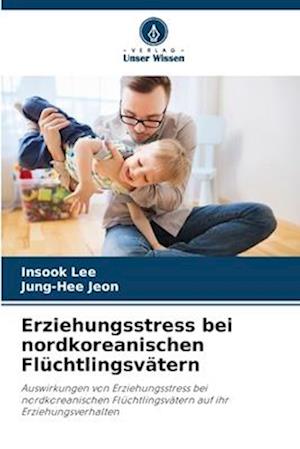 Erziehungsstress bei nordkoreanischen Flüchtlingsvätern