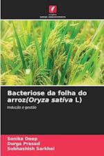 Bacteriose da folha do arroz(Oryza sativa L)