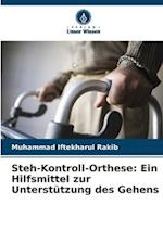 Steh-Kontroll-Orthese: Ein Hilfsmittel zur Unterstützung des Gehens