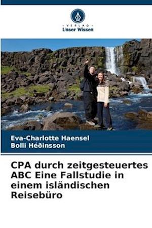 CPA durch zeitgesteuertes ABC Eine Fallstudie in einem isländischen Reisebüro