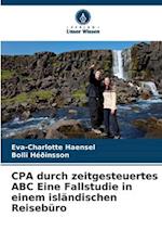 CPA durch zeitgesteuertes ABC Eine Fallstudie in einem isländischen Reisebüro