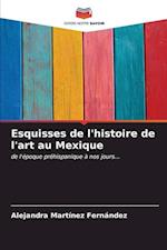 Esquisses de l'histoire de l'art au Mexique