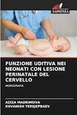 FUNZIONE UDITIVA NEI NEONATI CON LESIONE PERINATALE DEL CERVELLO