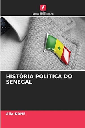 HISTÓRIA POLÍTICA DO SENEGAL