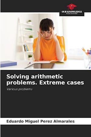 Solving arithmetic problems. Extreme cases