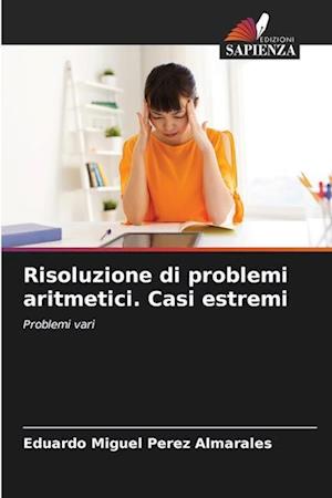 Risoluzione di problemi aritmetici. Casi estremi