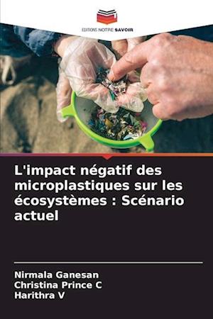 L'impact négatif des microplastiques sur les écosystèmes : Scénario actuel