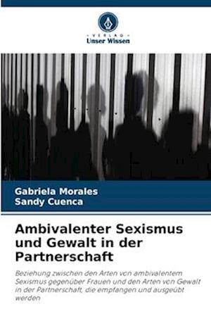 Ambivalenter Sexismus und Gewalt in der Partnerschaft