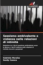 Sessismo ambivalente e violenza nelle relazioni di intimità