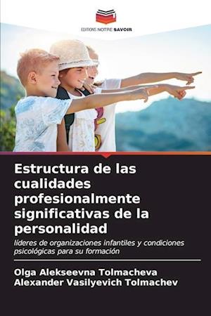 Estructura de las cualidades profesionalmente significativas de la personalidad