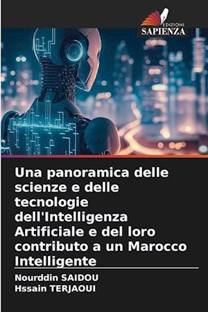 Una panoramica delle scienze e delle tecnologie dell'Intelligenza Artificiale e del loro contributo a un Marocco Intelligente