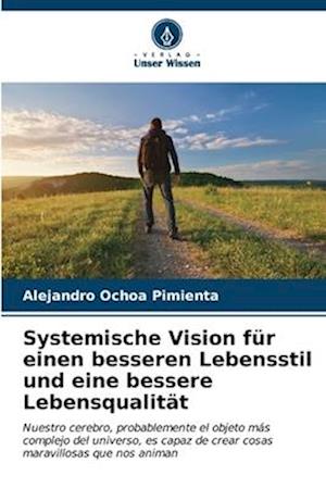 Systemische Vision für einen besseren Lebensstil und eine bessere Lebensqualität