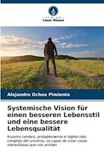 Systemische Vision für einen besseren Lebensstil und eine bessere Lebensqualität