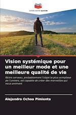 Vision systémique pour un meilleur mode et une meilleure qualité de vie