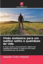 Visão sistémica para um melhor estilo e qualidade de vida